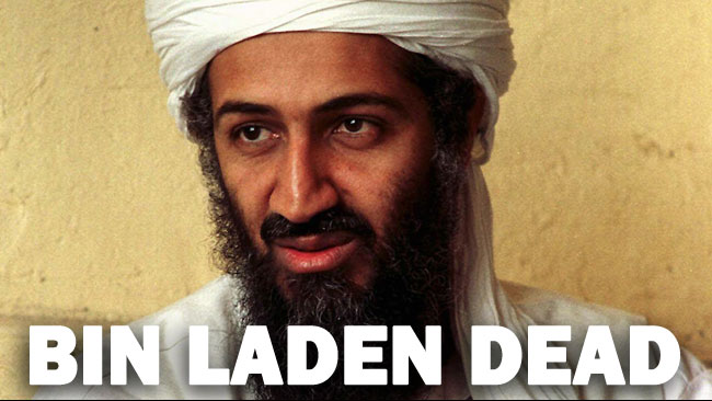 Re OSAMA BIN LADENS DEAD. Re Osama Bin Laden Confirmed.